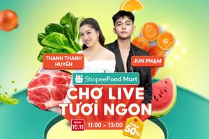 Hội yêu bếp ơi, chợ live ShopeeFood Mart giảm đậm ngày cuối tuần bạn đã biết chưa?