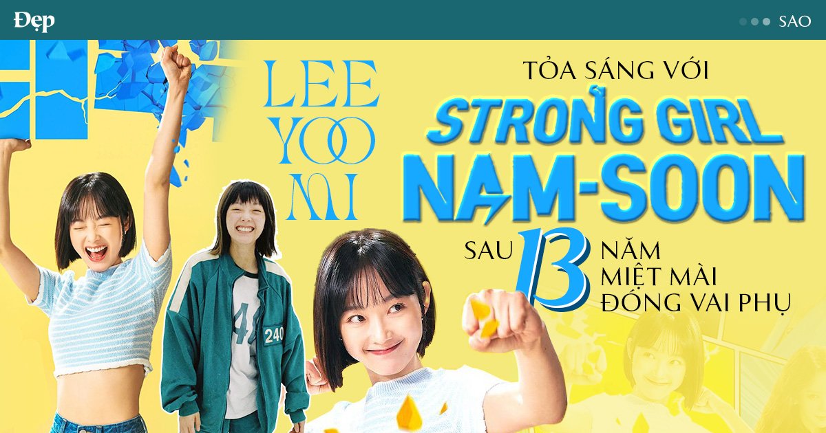 Lee Yoo Mi toả sáng với Strong Girl Nam Soon sau 13 năm miệt mài đóng vai phụ